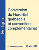 Convention du Nord-Est québécois et conventions complémentaires